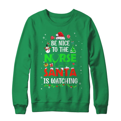 Nurse Christmas Be Nice To The Nurse Santa Is Watching Shirt & Sweatshirt | teecentury