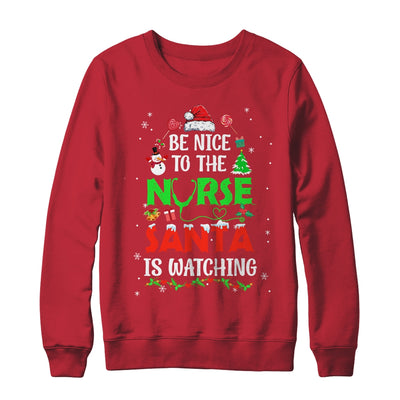 Nurse Christmas Be Nice To The Nurse Santa Is Watching Shirt & Sweatshirt | teecentury