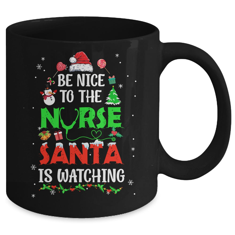 Nurse Christmas Be Nice To The Nurse Santa Is Watching Mug | teecentury