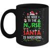 Nurse Christmas Be Nice To The Nurse Santa Is Watching Mug | teecentury