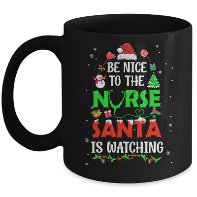 Nurse Christmas Be Nice To The Nurse Santa Is Watching Mug | teecentury
