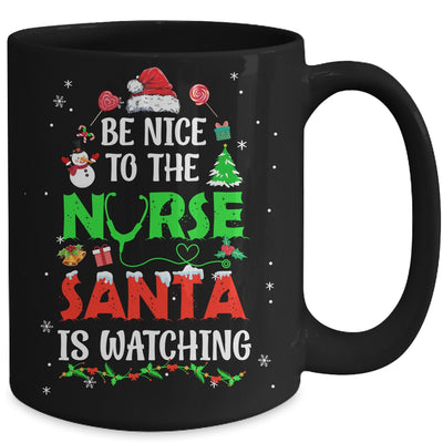 Nurse Christmas Be Nice To The Nurse Santa Is Watching Mug | teecentury