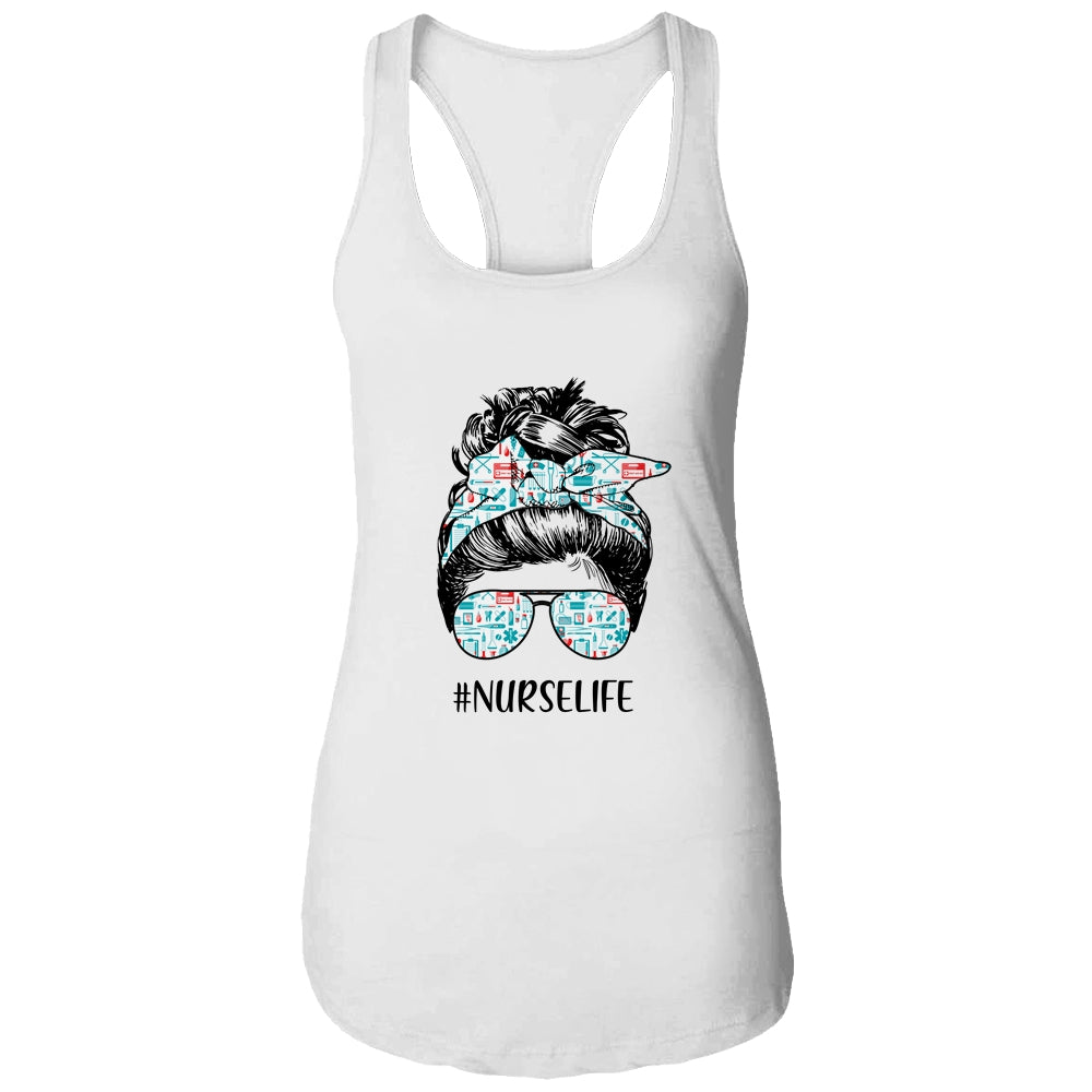 Nurse Life Funny Messy Bun Hair Glasses T-Shirt & Tank Top | Teecentury.com