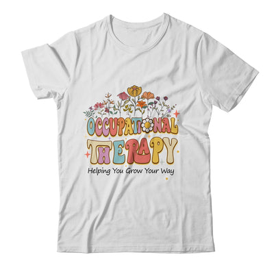 Occupational Therapy Helping You Grow Your Groovy Shirt & Hoodie | teecentury
