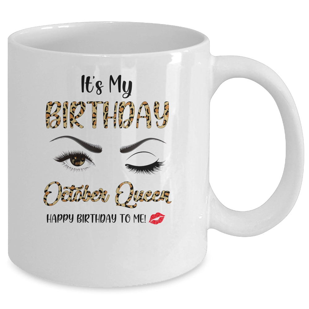 October Birthday Leopard It's My Birthday October Queen Mug Coffee Mug | Teecentury.com