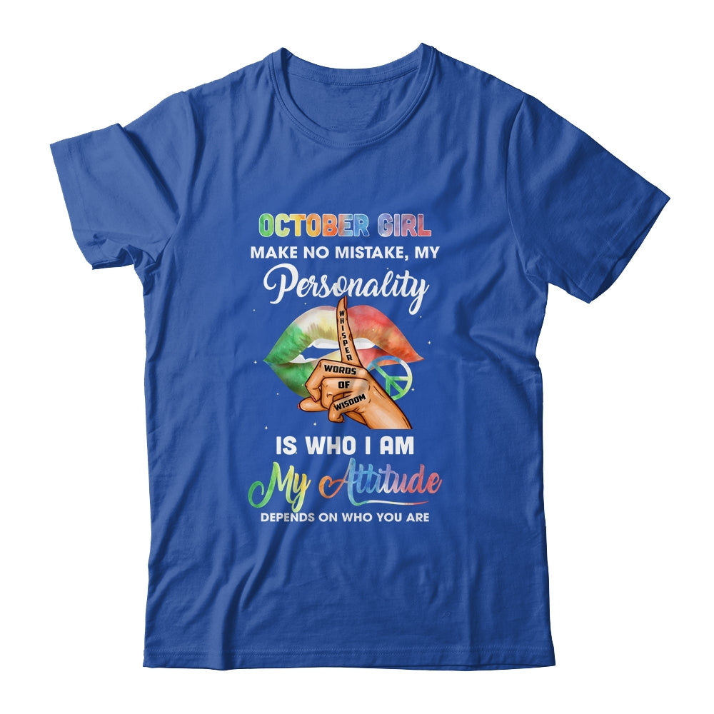 October Girl Make No Mistake My Personality T-Shirt & Tank Top | Teecentury.com