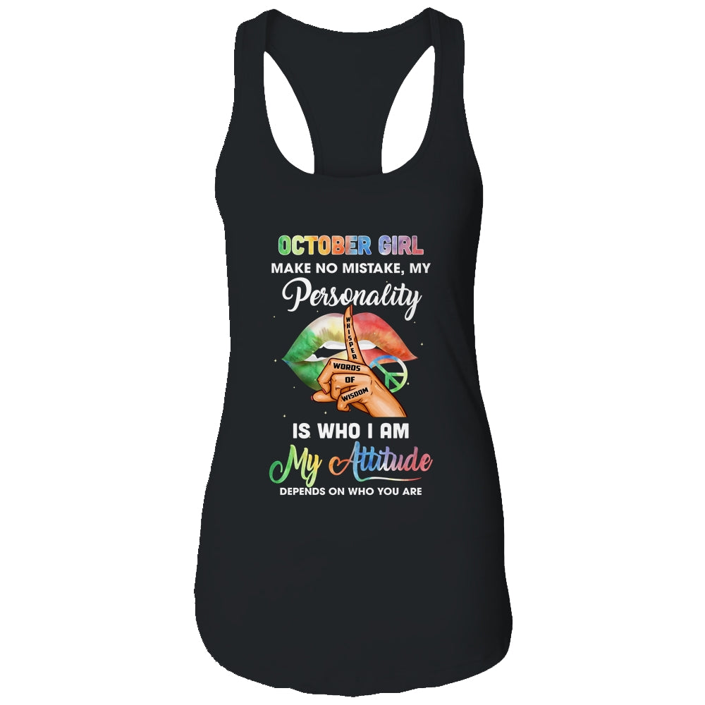 October Girl Make No Mistake My Personality T-Shirt & Tank Top | Teecentury.com