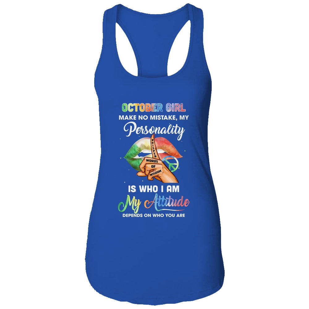 October Girl Make No Mistake My Personality T-Shirt & Tank Top | Teecentury.com