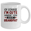 Of Course Im Cute Havent You Seen My Grandpa Red Plaid Mug Coffee Mug | Teecentury.com