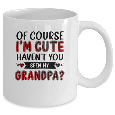 Of Course Im Cute Havent You Seen My Grandpa Red Plaid Mug Coffee Mug | Teecentury.com