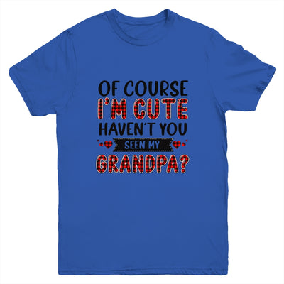 Of Course Im Cute Havent You Seen My Grandpa Red Plaid Youth Youth Shirt | Teecentury.com