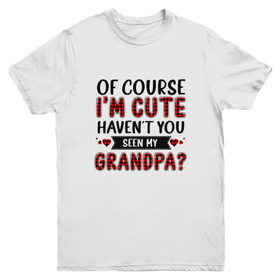 Of Course Im Cute Havent You Seen My Grandpa Red Plaid Youth Youth Shirt | Teecentury.com