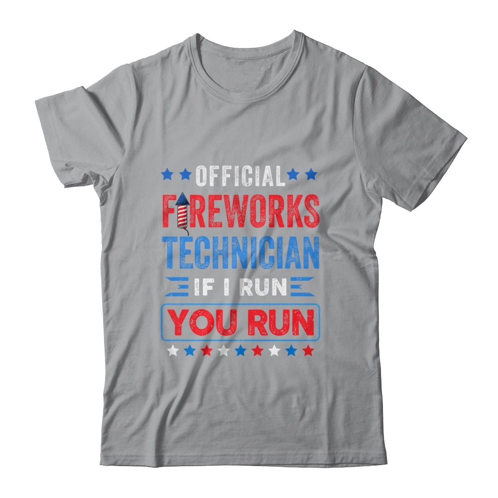 Official Firework Technician if I Run You Run 4th July Funny Shirt & Tank Top | teecentury
