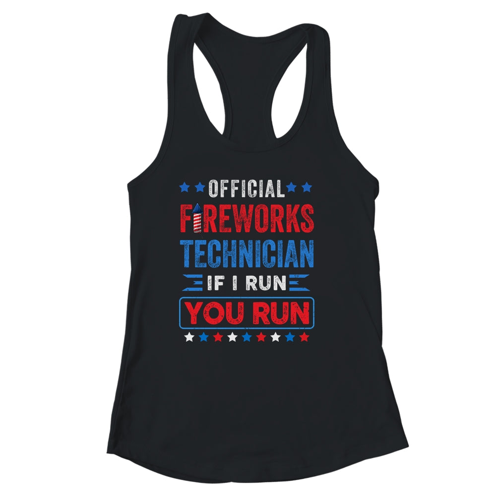 Official Firework Technician if I Run You Run 4th July Funny Shirt & Tank Top | teecentury