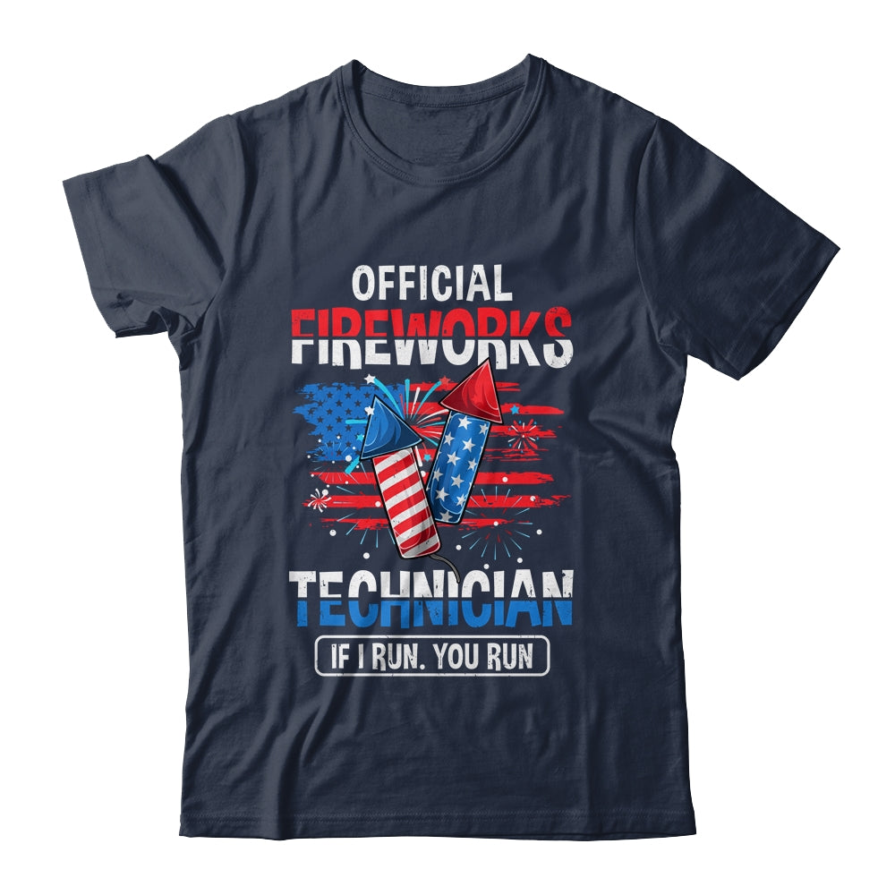 Official Fireworks Technician If I Run You Run 4th Of July Shirt & Tank Top | teecentury