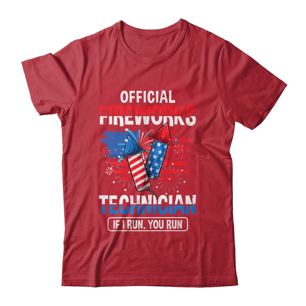 Official Fireworks Technician If I Run You Run 4th Of July Shirt & Tank Top | teecentury