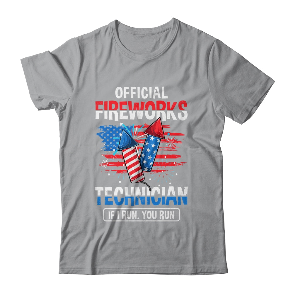 Official Fireworks Technician If I Run You Run 4th Of July Shirt & Tank Top | teecentury