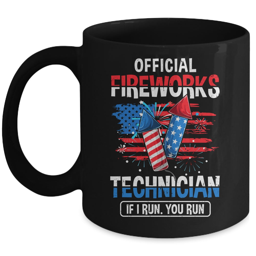 Official Fireworks Technician If I Run You Run 4th Of July Mug | teecentury