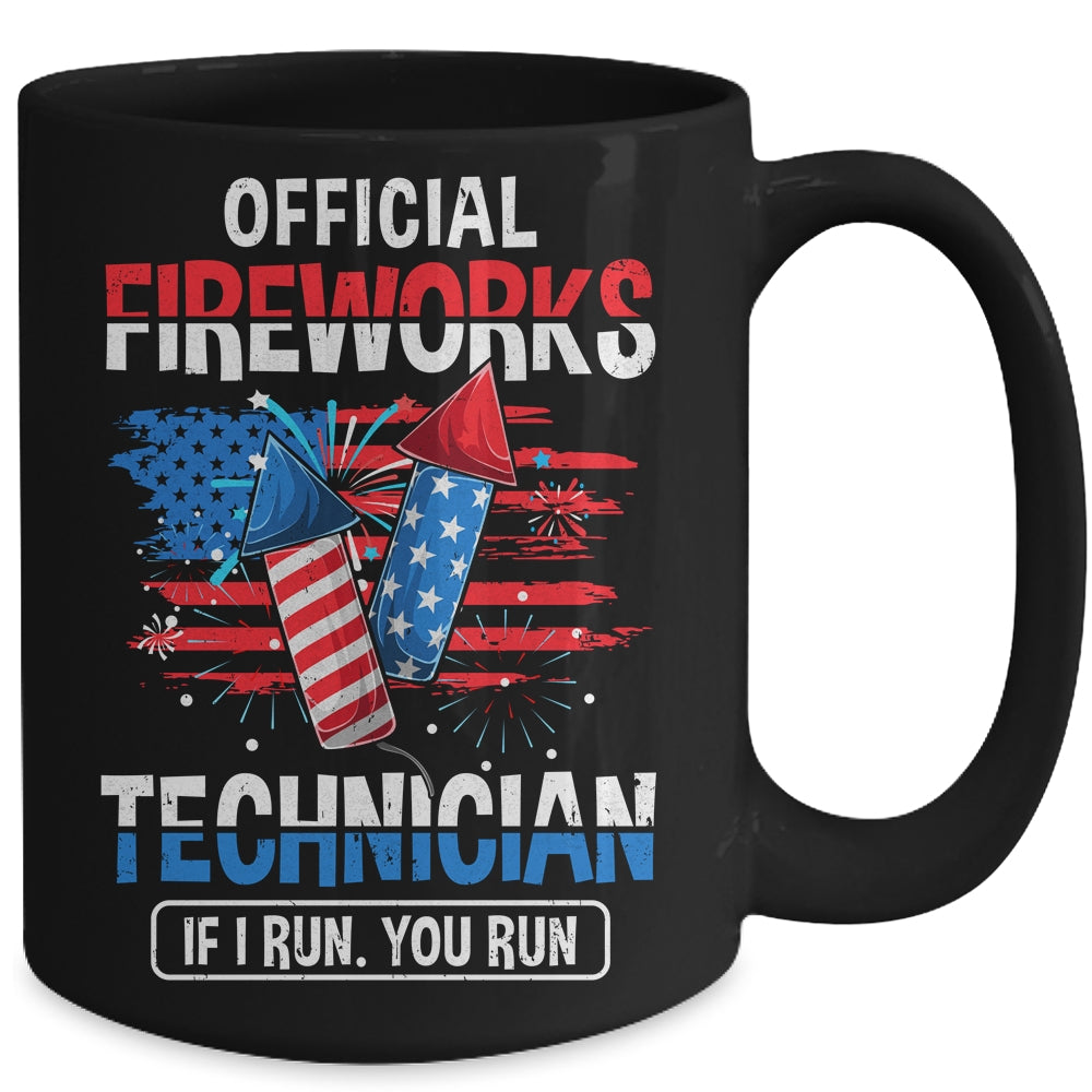 Official Fireworks Technician If I Run You Run 4th Of July Mug | teecentury