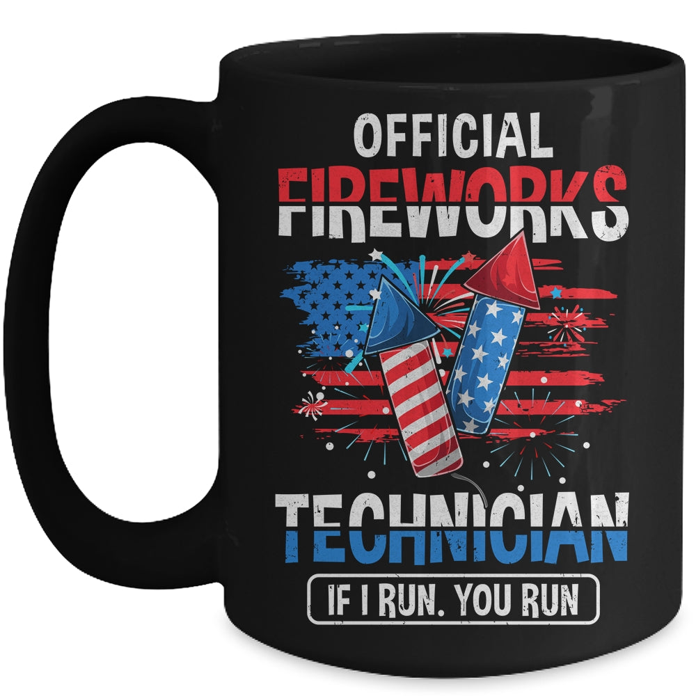 Official Fireworks Technician If I Run You Run 4th Of July Mug | teecentury