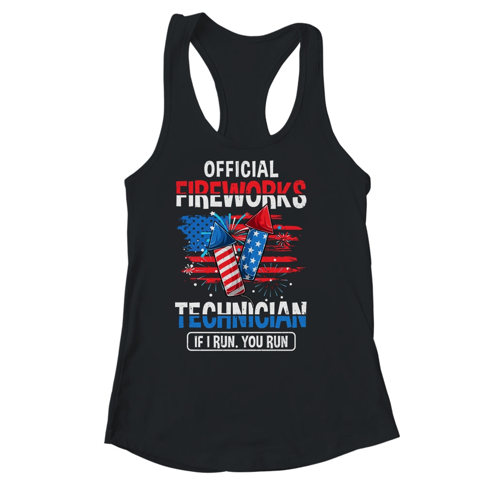 Official Fireworks Technician If I Run You Run 4th Of July Shirt & Tank Top | teecentury