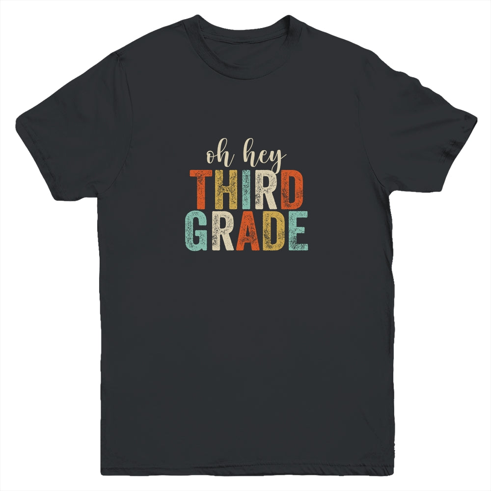 Oh Hey 3rd Third Grade Back To School Students Youth Youth Shirt | Teecentury.com