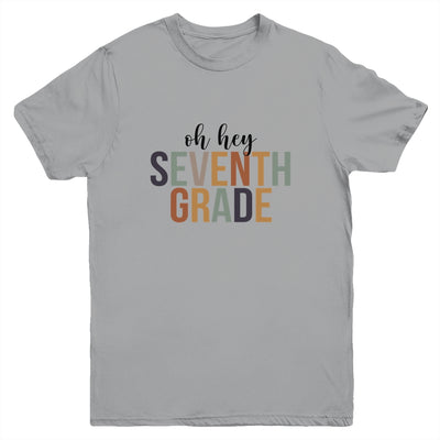 Oh Hey 7th Seventh Grade Back To School For Student Youth Youth Shirt | Teecentury.com