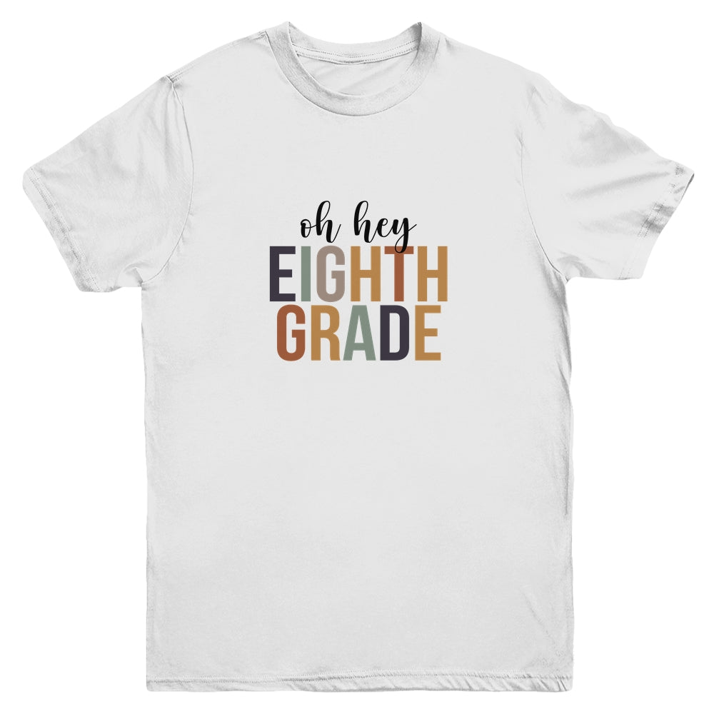 Oh Hey 8th Eighth Grade Back To School For Student Youth Youth Shirt | Teecentury.com