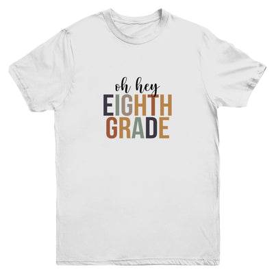 Oh Hey 8th Eighth Grade Back To School For Student Youth Youth Shirt | Teecentury.com