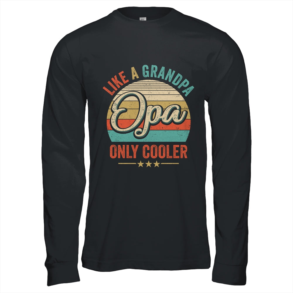 Opa Like A Grandpa Only Cooler Vintage Dad Fathers Day Shirt & Hoodie | teecentury