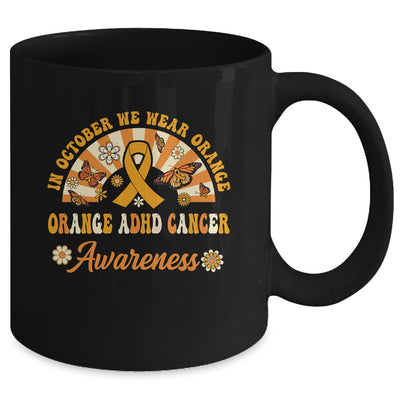 Orange ADHD Awareness In October We Wear Orange Groovy Mug | teecentury