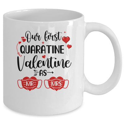 Our First Valentine As Mr And Mrs Valentine Quarantine Mug Coffee Mug | Teecentury.com