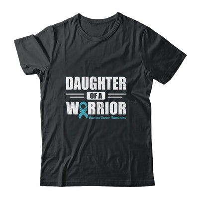 Ovarian Cancer Awareness Daughter Of A Warrior Teal Gift T-Shirt & Hoodie | Teecentury.com