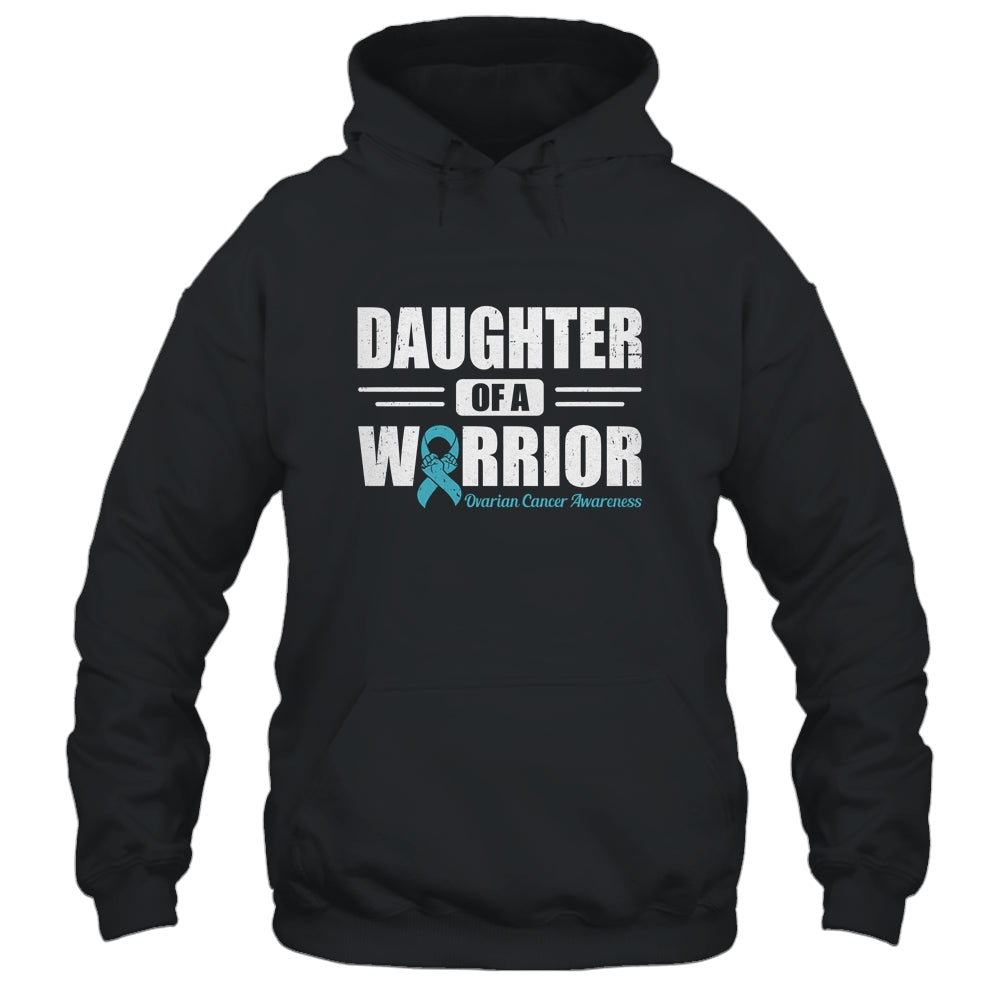 Ovarian Cancer Awareness Daughter Of A Warrior Teal Gift T-Shirt & Hoodie | Teecentury.com