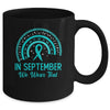 Ovarian Cancer Awareness In September We Wear Teal Rainbow Mug | teecentury