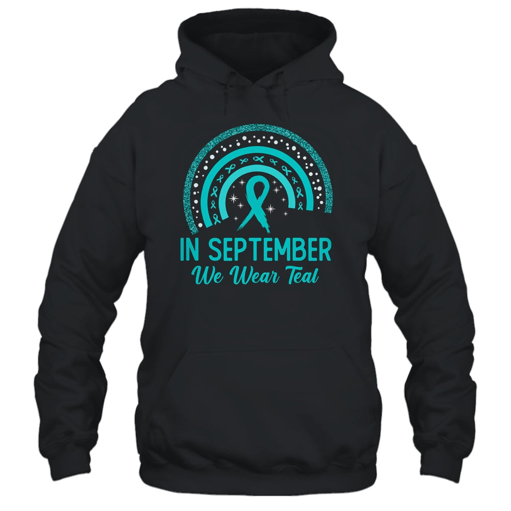 Ovarian Cancer Awareness In September We Wear Teal Rainbow Shirt & Hoodie | teecentury