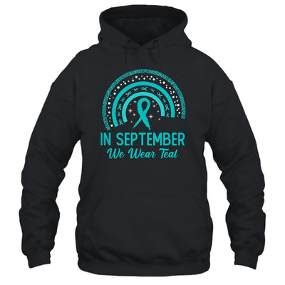 Ovarian Cancer Awareness In September We Wear Teal Rainbow Shirt & Hoodie | teecentury