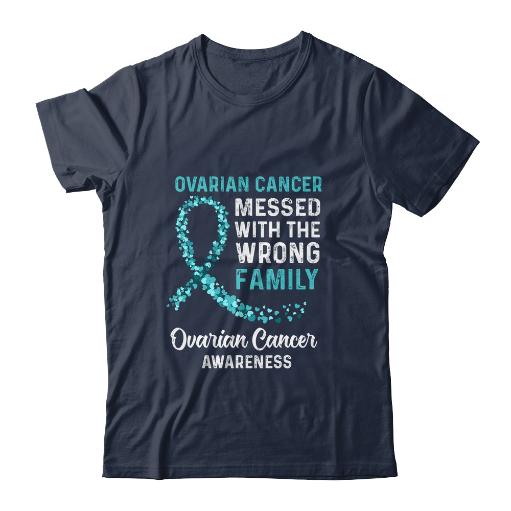 Ovarian Cancer Awareness Messed With The Wrong Family Support T-Shirt & Hoodie | Teecentury.com