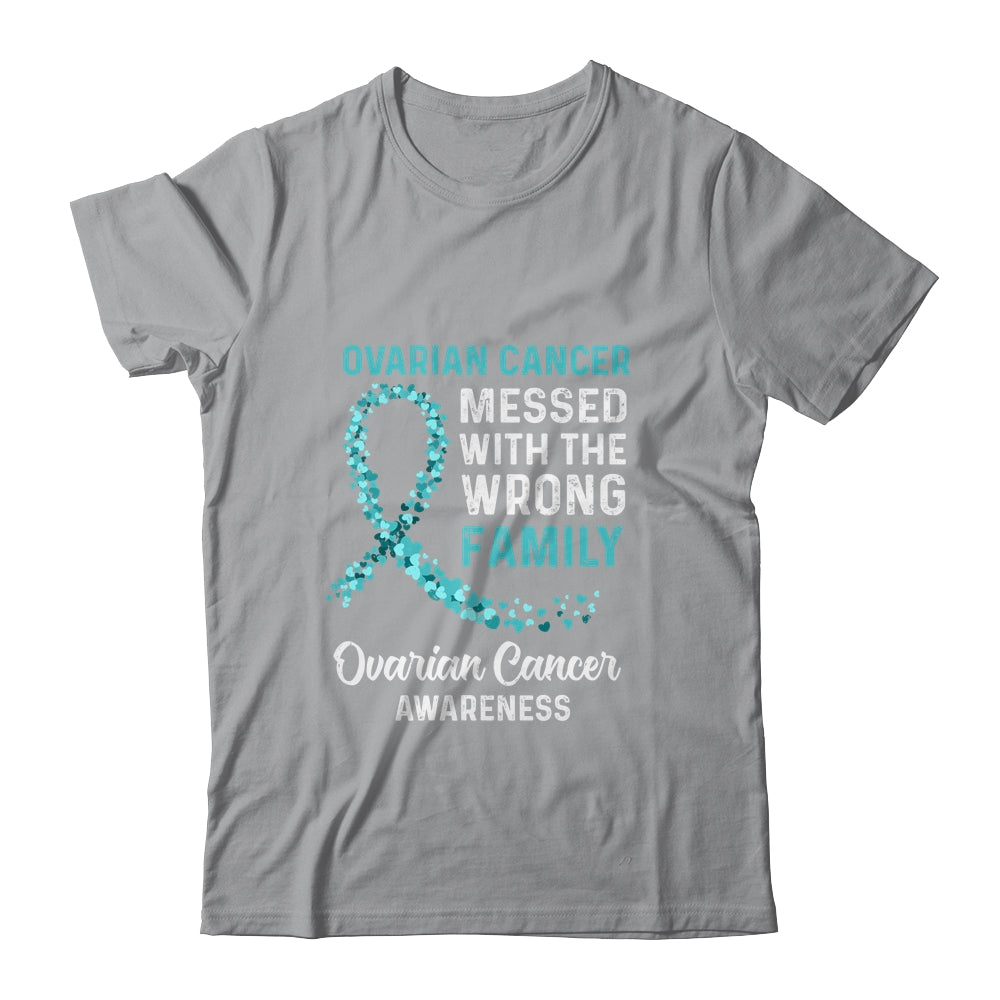 Ovarian Cancer Awareness Messed With The Wrong Family Support T-Shirt & Hoodie | Teecentury.com