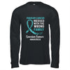 Ovarian Cancer Awareness Messed With The Wrong Family Support T-Shirt & Hoodie | Teecentury.com