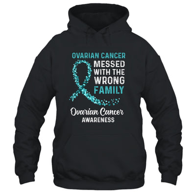 Ovarian Cancer Awareness Messed With The Wrong Family Support T-Shirt & Hoodie | Teecentury.com