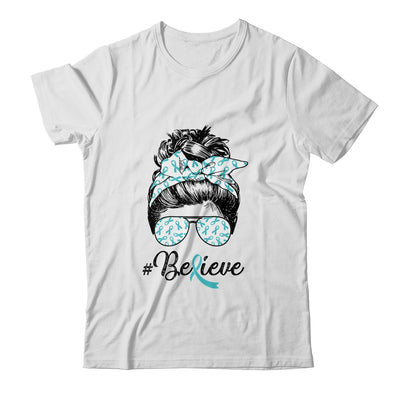 Ovarian Cancer Awareness Messy Bun Warrior Believe Teal T-Shirt & Tank Top | Teecentury.com