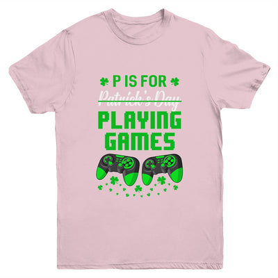 P Is For Playing Games St Patricks Day Funny Gamer Boys Kids Youth Youth Shirt | Teecentury.com