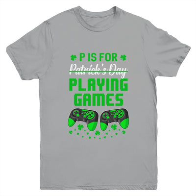 P Is For Playing Games St Patricks Day Funny Gamer Boys Kids Youth Youth Shirt | Teecentury.com