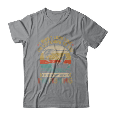 Papa Dad Fishing Gift I Might Look Like Im Listening To You T-Shirt & Hoodie | Teecentury.com