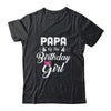 Papa Of The Birthday Girl Granddaughter Matching Family T-Shirt & Hoodie | Teecentury.com