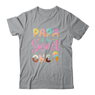 Papa Of The Sweet One Ice Cream 1st First Birthday Family Shirt & Hoodie | teecentury