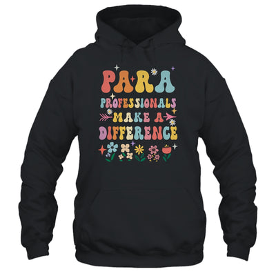Para Professionals Make A Difference Teacher Shirt & Hoodie | teecentury
