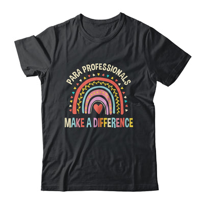Para Professionals Make A Difference Teacher Rainbow Shirt & Hoodie | teecentury
