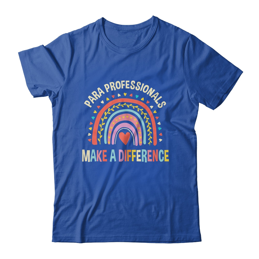 Para Professionals Make A Difference Teacher Rainbow Shirt & Hoodie | teecentury